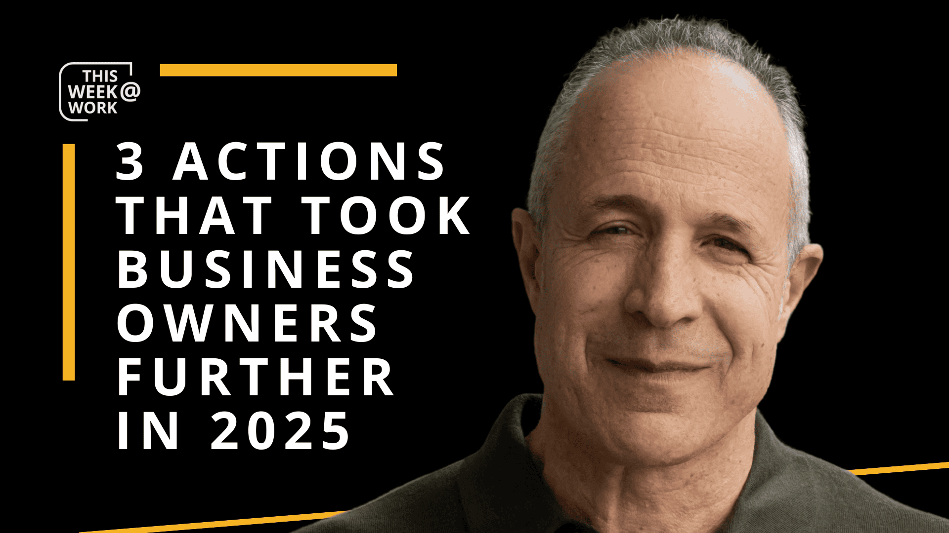 “3 Actions That Took Business Owners Further in 2025”