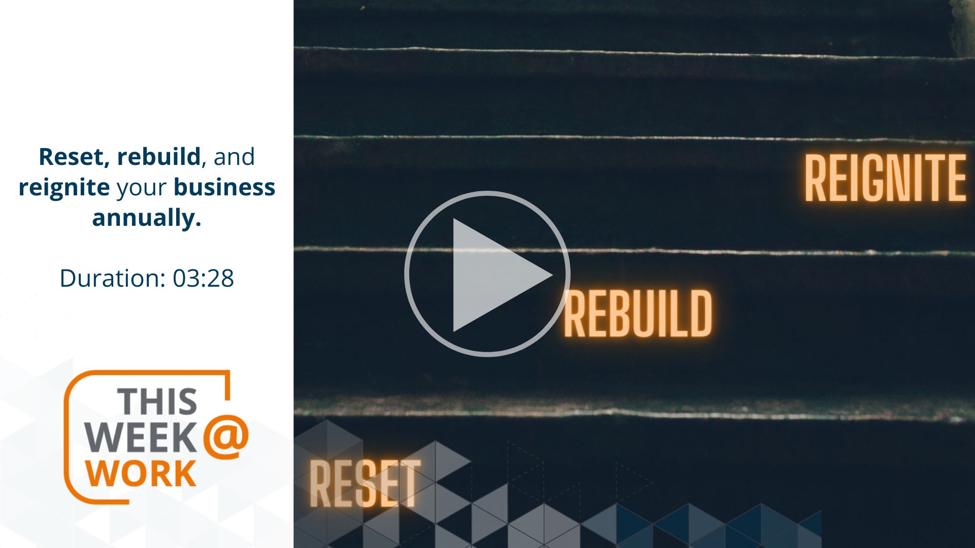 This Week@Work: Reset, rebuild, and reignite your business annually